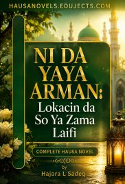 NI DA YAYA ARMAN Lokacin da So Ya Zama Laifi by Hajara L Sadeq