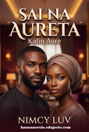 SAI NA AURETA Kafin Aure by nimcy luv