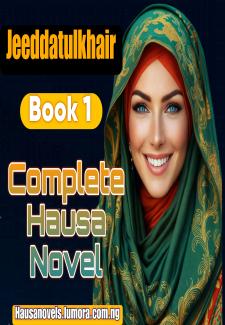 Jeeddahtulkhair Book 1 Complete Hausa Novel