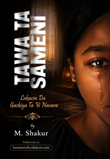 TAWA TA SAMENI  _Lokacin Da Gaskiya Ta Yi Nasara by M. Shakur